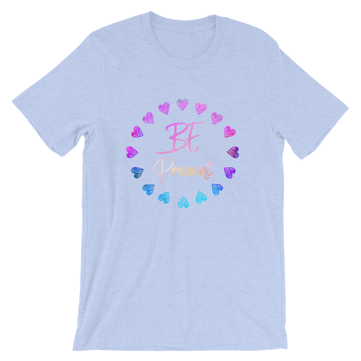 Short-Sleeve Unisex T-Shirt (Be Present - hearts)