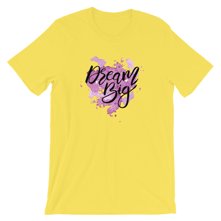 Short-Sleeve Unisex T-Shirt (Dream Big)