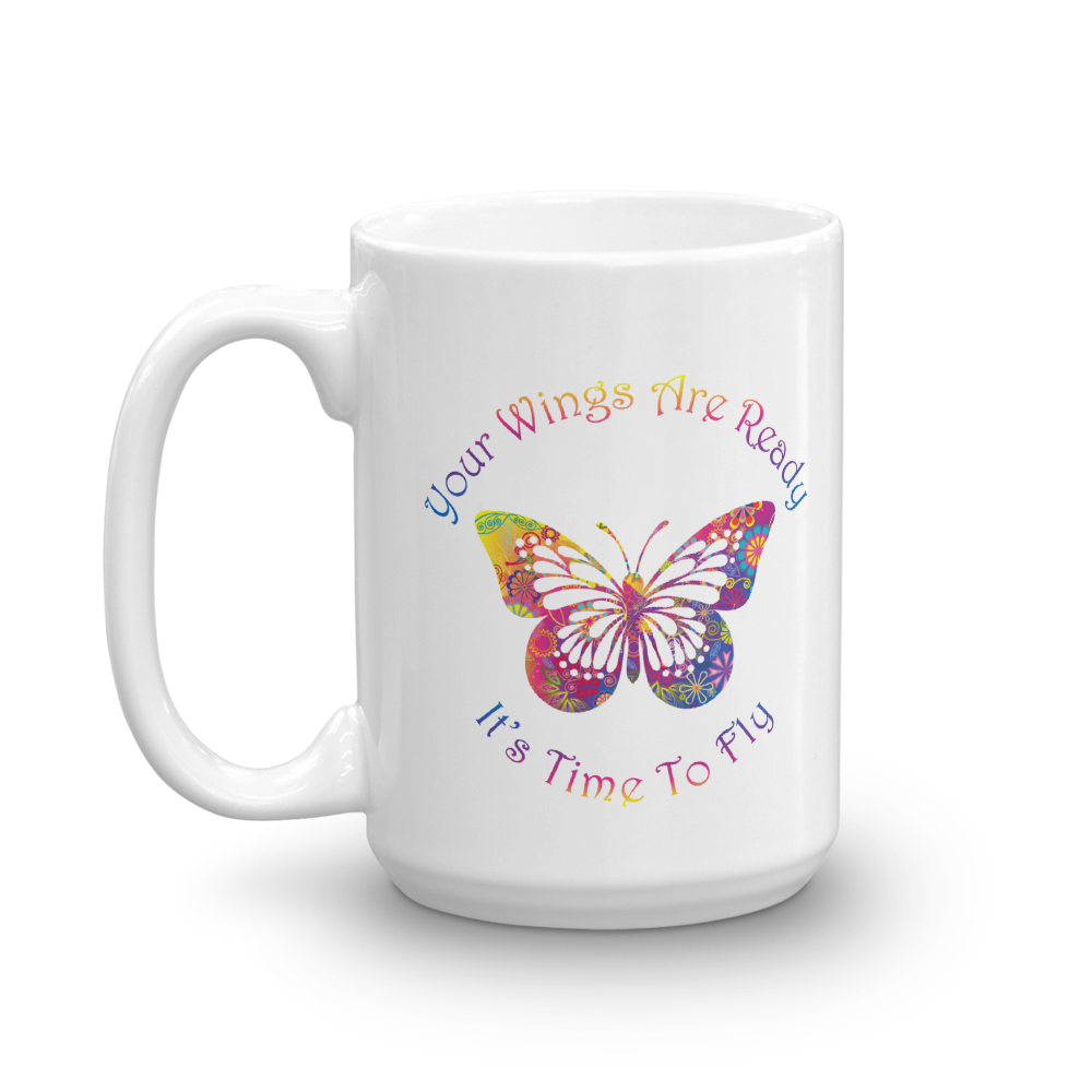 Mug (Your Wings are Ready. It's Time to Fly)