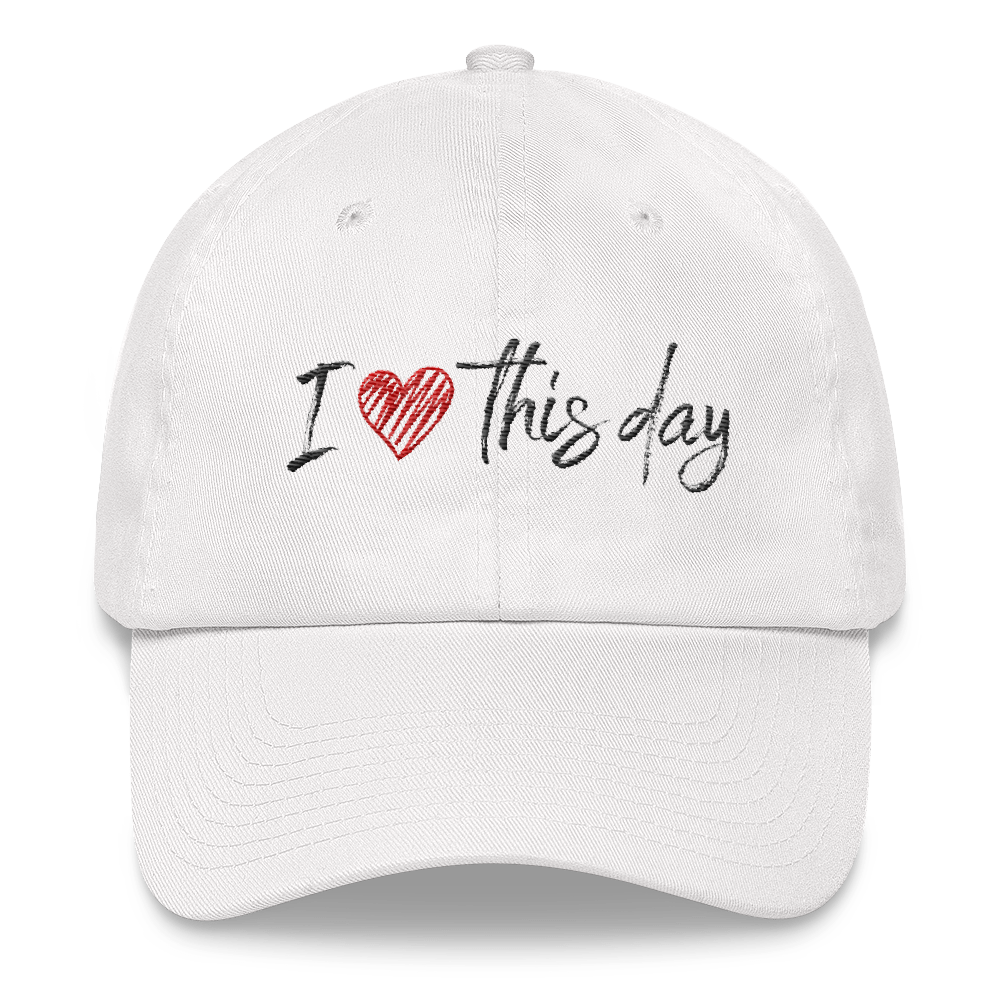 Baseball Cap (I love this day)