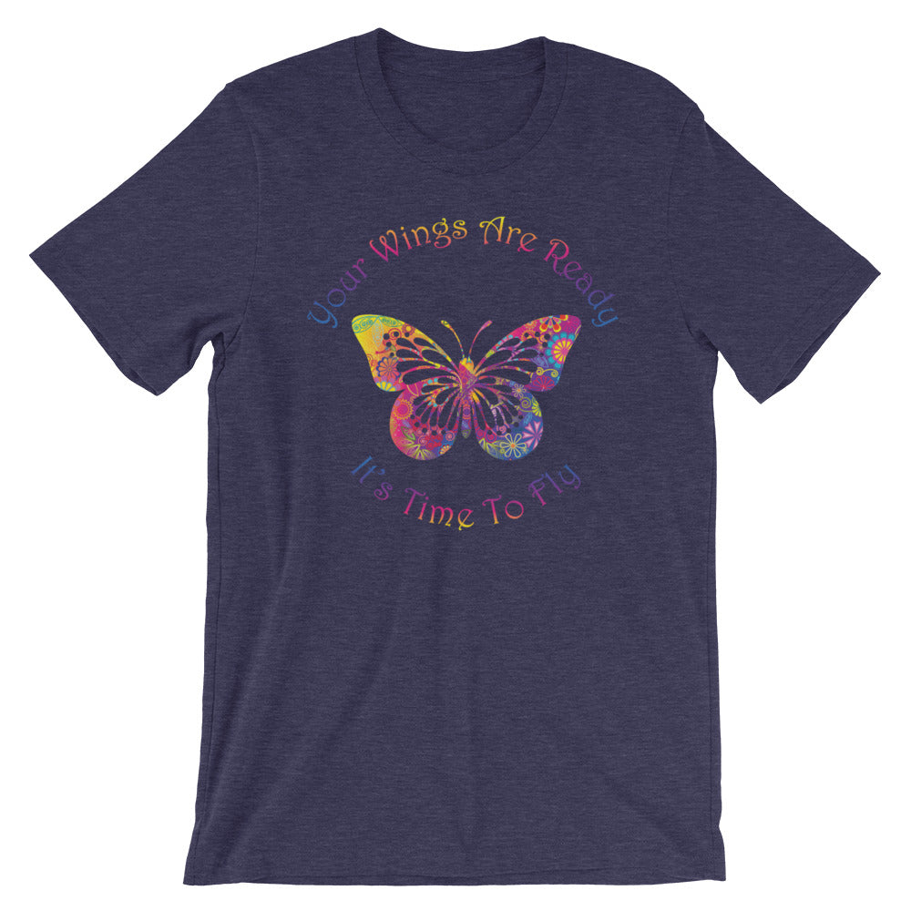 Short-Sleeve Unisex T-Shirt (Your Wings are Ready / It's Time to Fly)