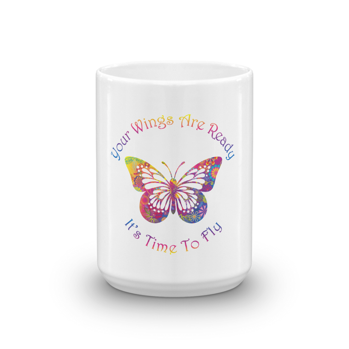 Mug (Your Wings are Ready. It's Time to Fly)