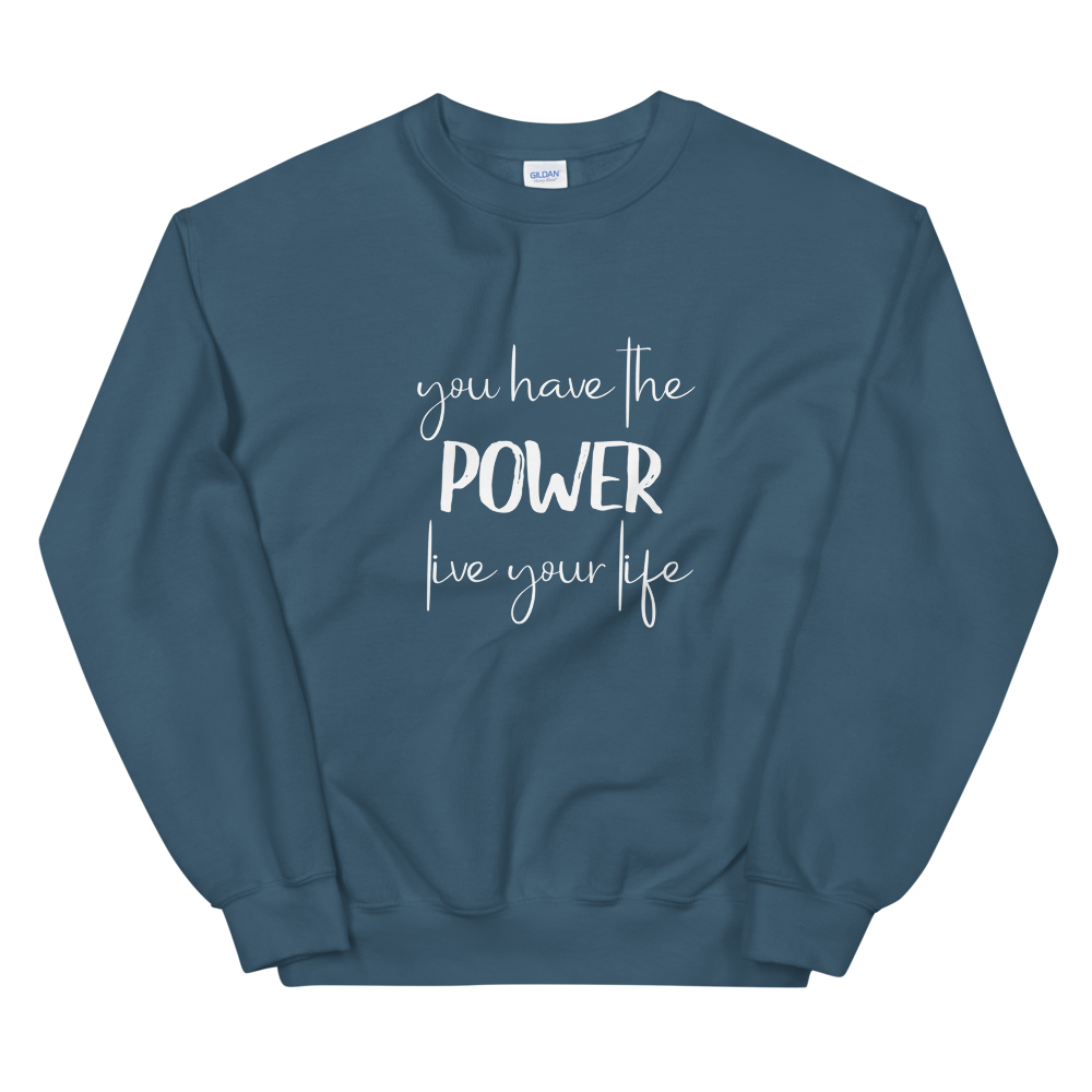 Unisex Heavy Blend Crewneck Sweatshirt (You Have the POWER, Live Your Life)