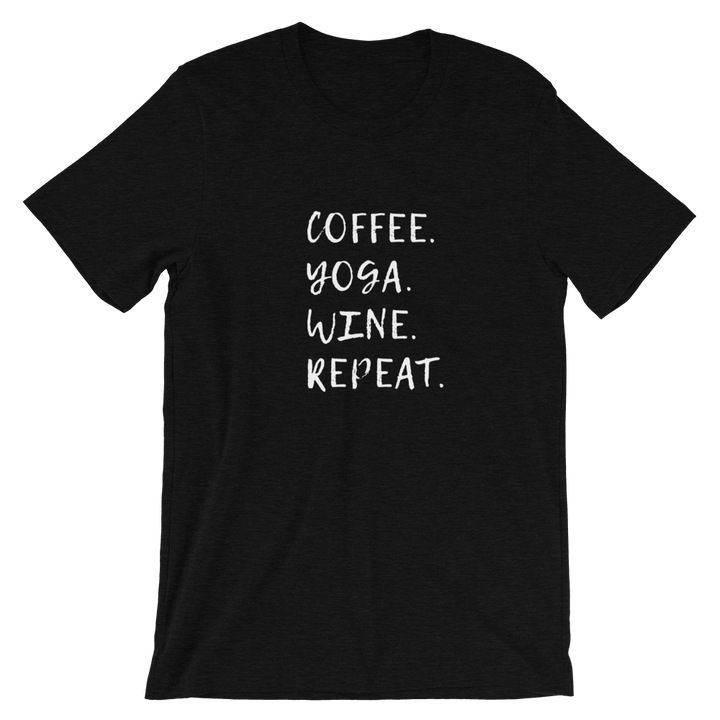 Short-Sleeve Unisex T-Shirt (Coffee, Yoga, Wine, Repeat)