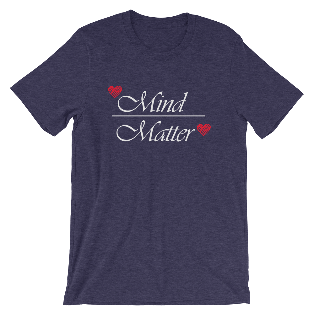 Short-Sleeve Unisex T-Shirt (Mind over Matter)