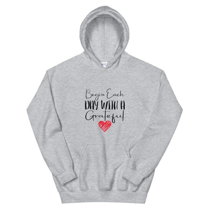 Unisex Hoodie (Begin Each Day with a Grateful Heart)