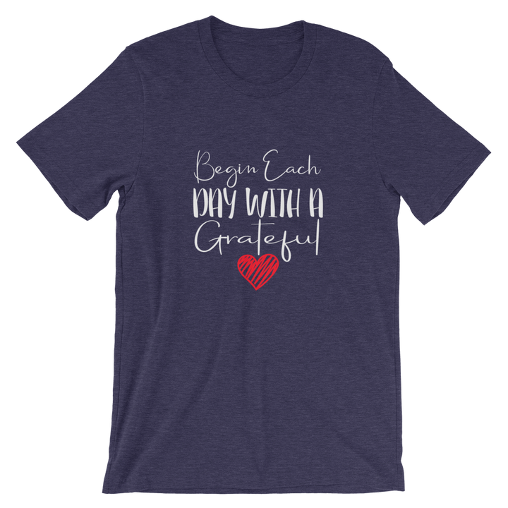 Short-Sleeve Unisex T-Shirt (Begin Each Day with a Grateful Heart)