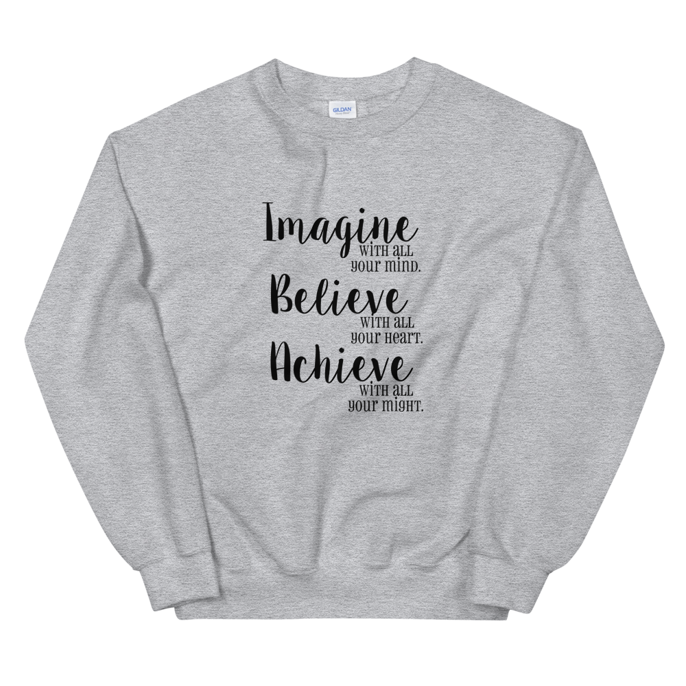 Unisex Heavy Blend Crewneck Sweatshirt (Imagine/Believe/Achieve)