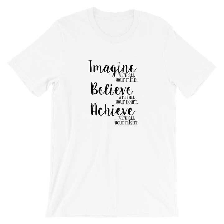 Short-Sleeve Unisex T-Shirt (Imagine/Believe/Achieve)