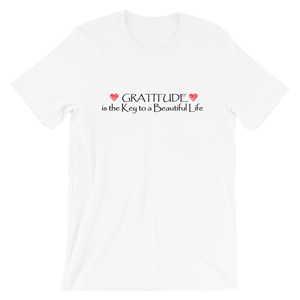 Short-Sleeve Unisex T-Shirt (Gratitude is the Key to a Beautiful Life)