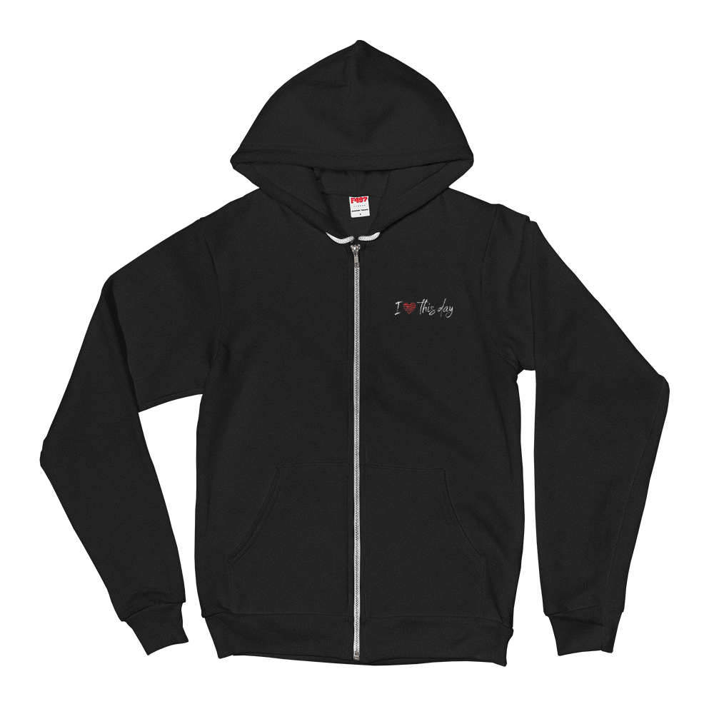 Zippered Hoodie Sweatshirt (I love this Day - embroidered design/front only)