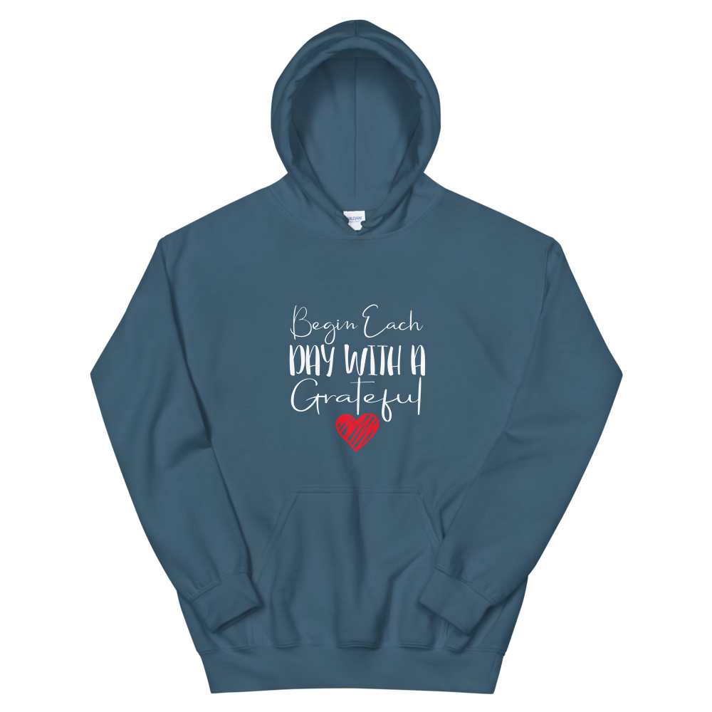 Unisex Hoodie (Begin Each Day with a Grateful Heart)