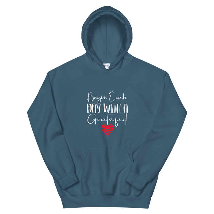 Unisex Hoodie (Begin Each Day with a Grateful Heart)