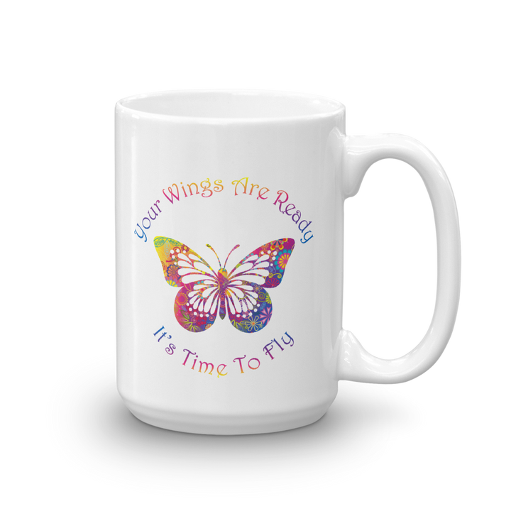 Mug (Your Wings are Ready. It's Time to Fly)