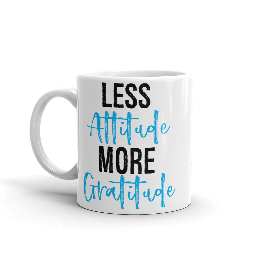 Mug (Less Attitude, More Gratitude)