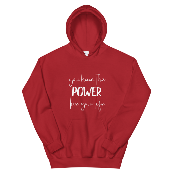 Unisex Hoodie (You Have the POWER, Live Your Life)