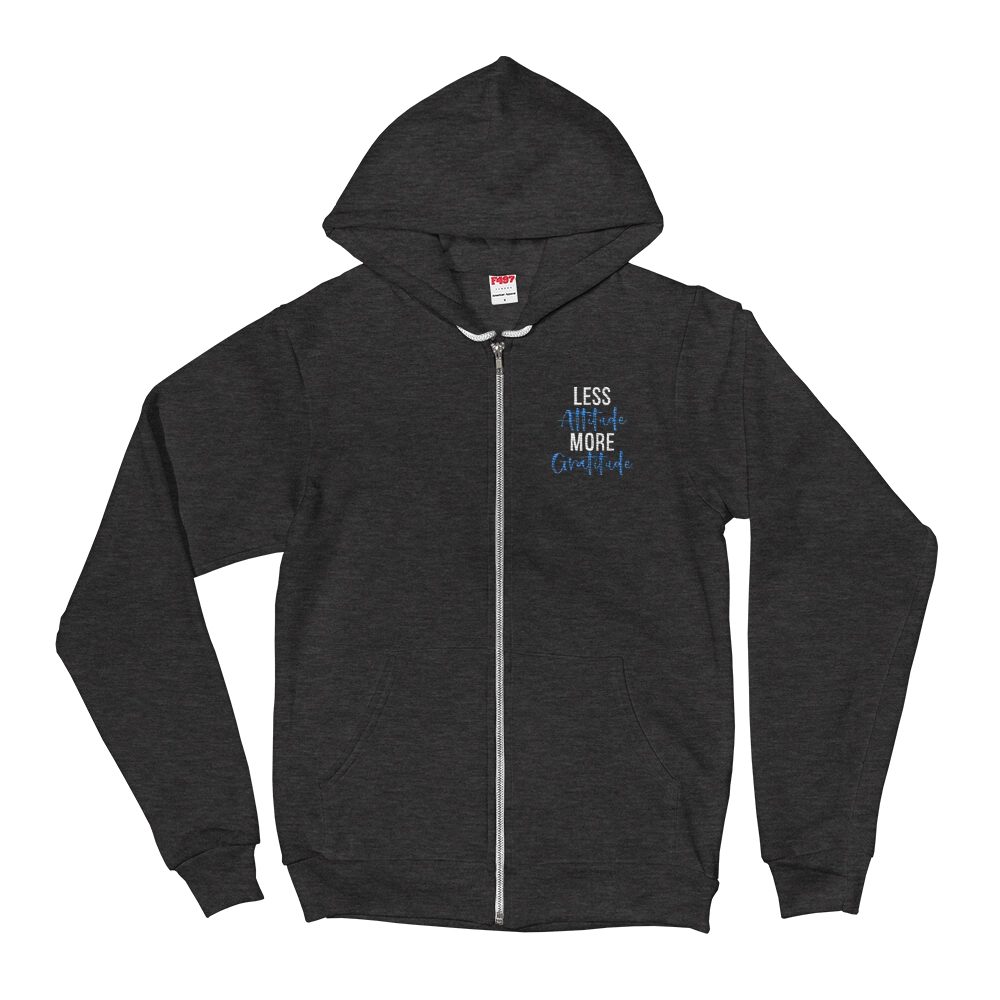 Zippered Hoodie Sweatshirt (Less Attitude, More Gratitude - embroidered design/front only)