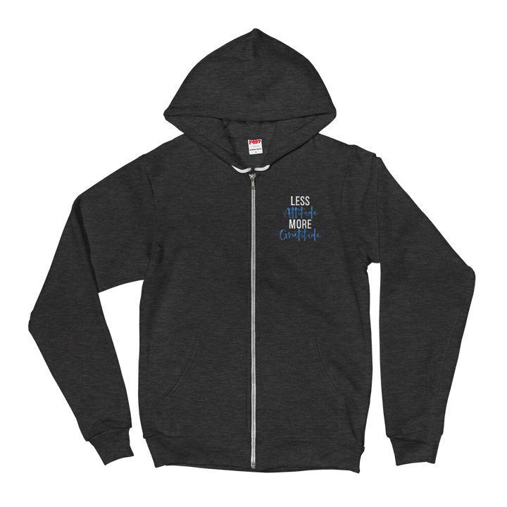 Zippered Hoodie Sweatshirt (Less Attitude, More Gratitude - embroidered design/front only)