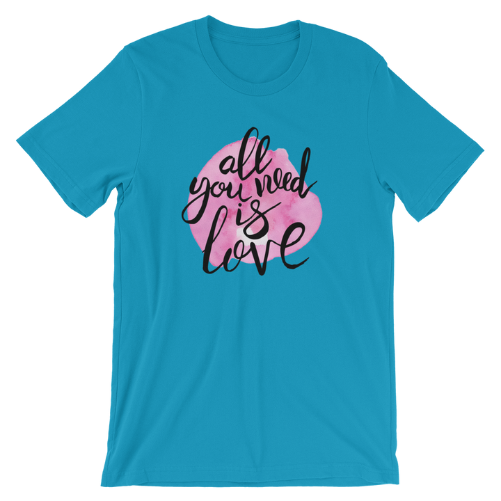 Short-Sleeve Unisex T-Shirt (All You Need is Love)