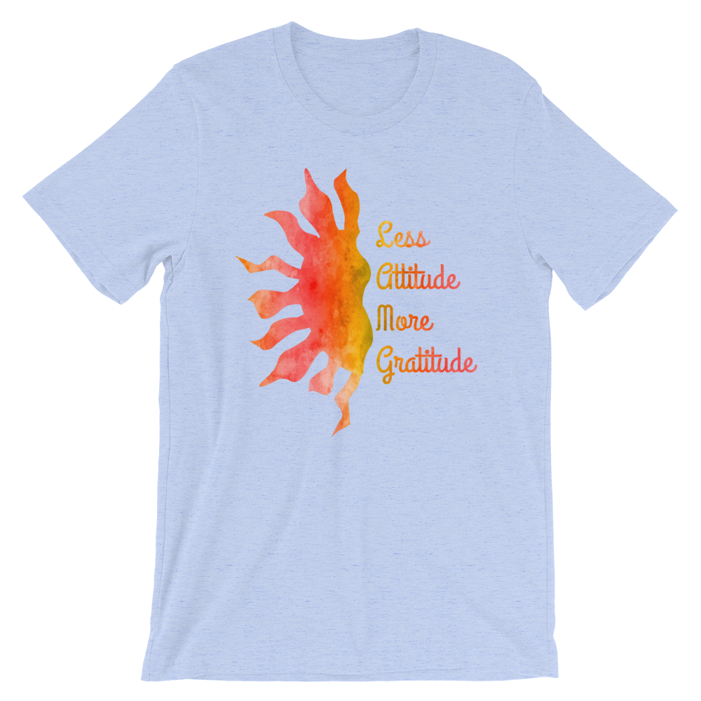 Short-Sleeve Unisex T-Shirt (Less Attitude, More Gratitude)