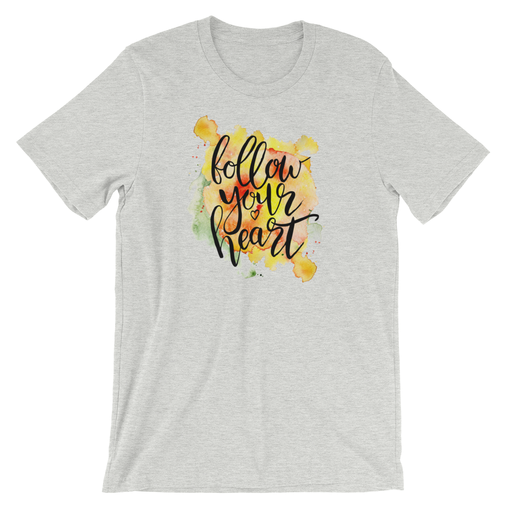 Short-Sleeve Unisex T-Shirt (Follow Your Heart)