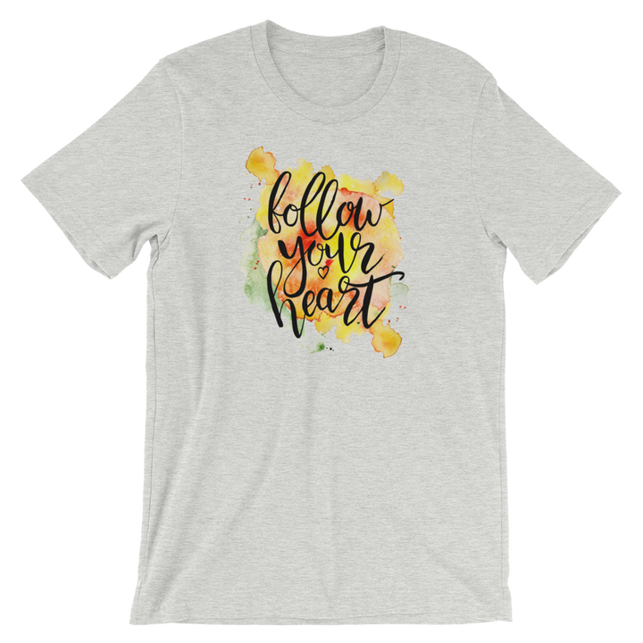 Short-Sleeve Unisex T-Shirt (Follow Your Heart)