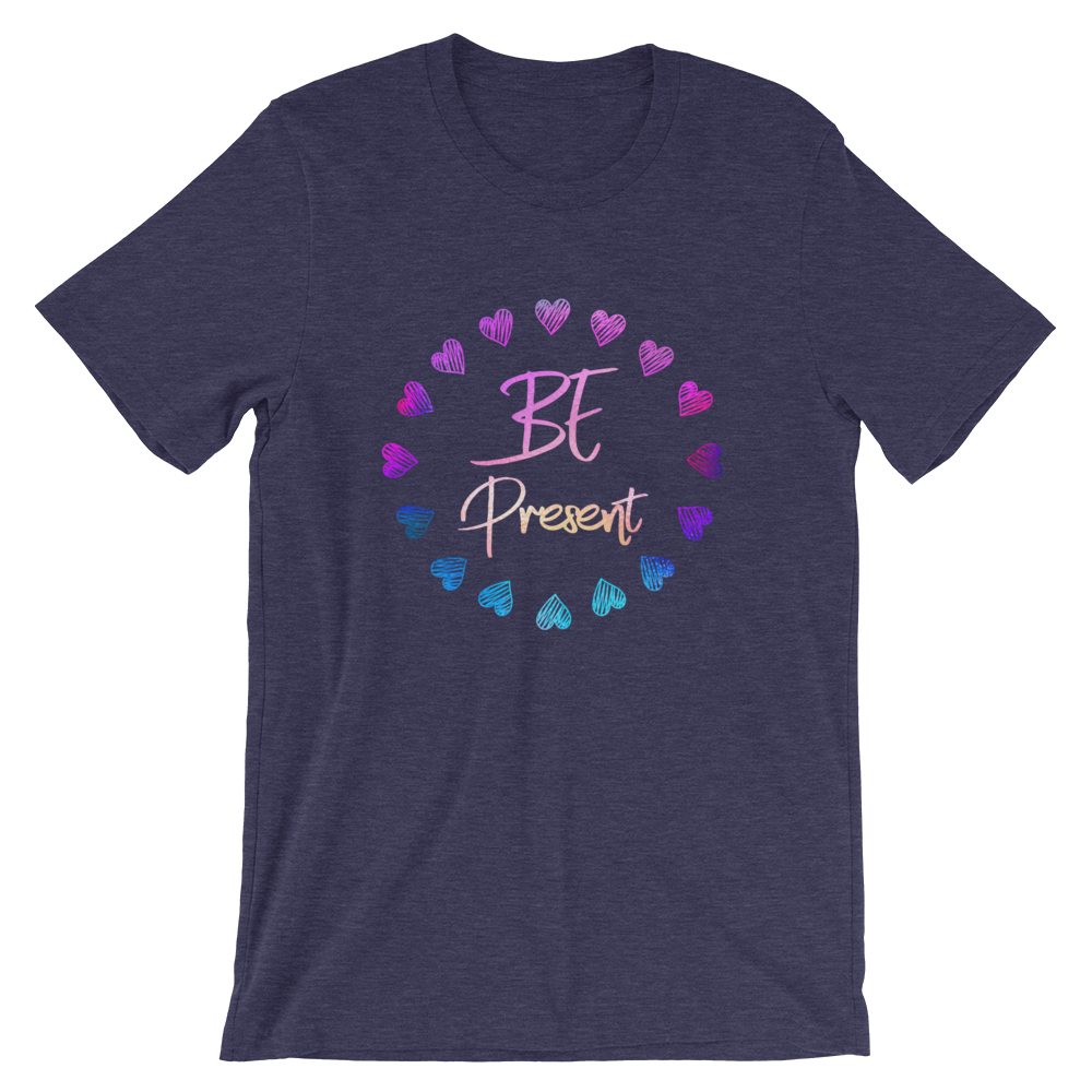 Short-Sleeve Unisex T-Shirt (Be Present - hearts)