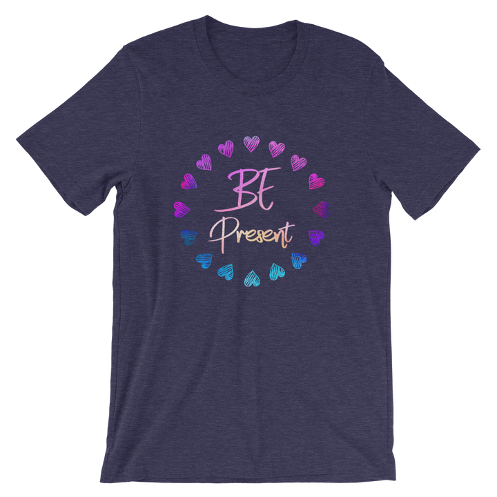 Short-Sleeve Unisex T-Shirt (Be Present - hearts)