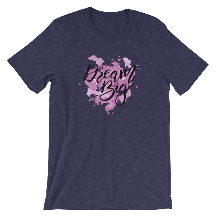 Short-Sleeve Unisex T-Shirt (Dream Big)