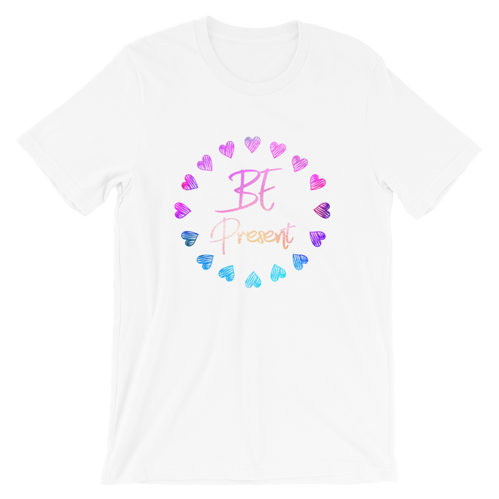 Short-Sleeve Unisex T-Shirt (Be Present - hearts)