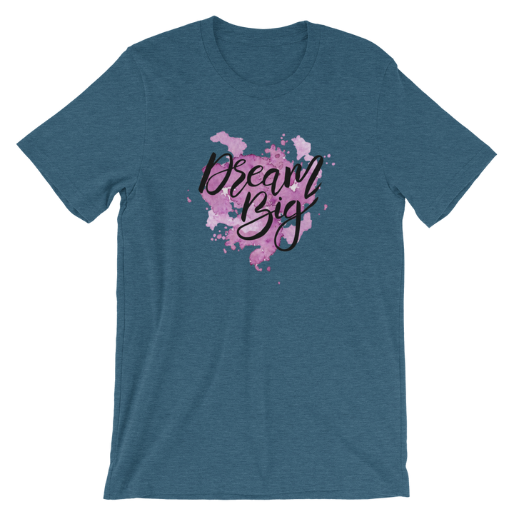 Short-Sleeve Unisex T-Shirt (Dream Big)