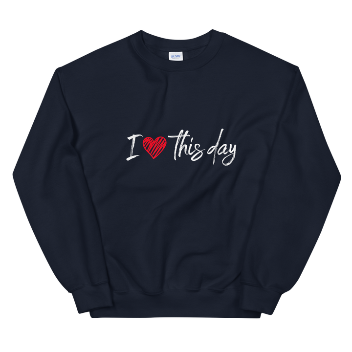 Unisex Heavy Blend Crewneck Sweatshirt (I Love This Day)