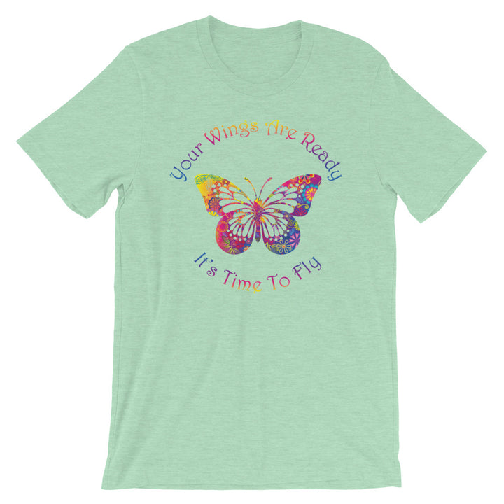 Short-Sleeve Unisex T-Shirt (Your Wings are Ready / It's Time to Fly)