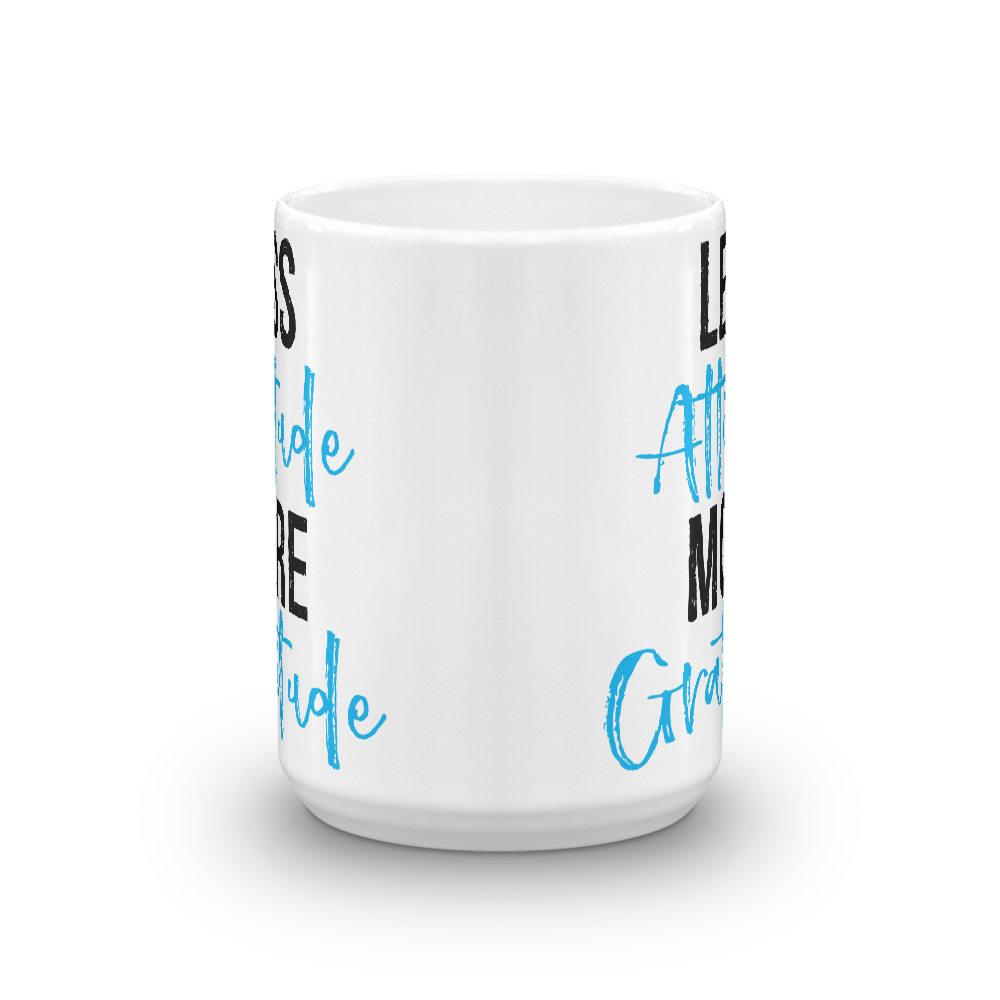 Mug (Less Attitude, More Gratitude)