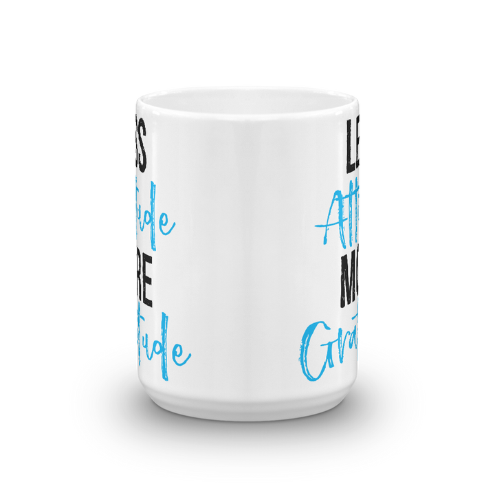 Mug (Less Attitude, More Gratitude)