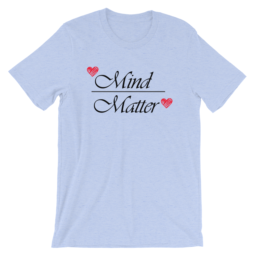 Short-Sleeve Unisex T-Shirt (Mind over Matter)