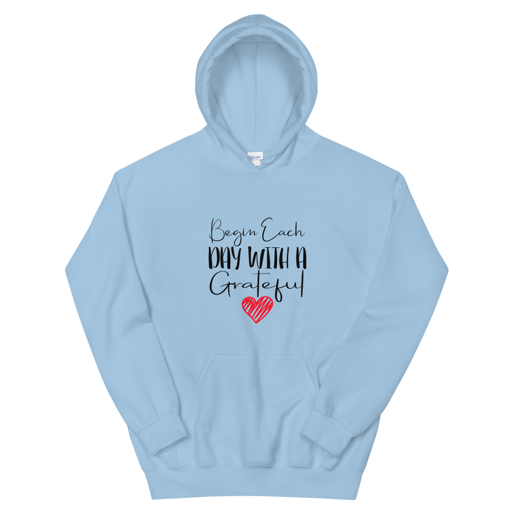 Unisex Hoodie (Begin Each Day with a Grateful Heart)