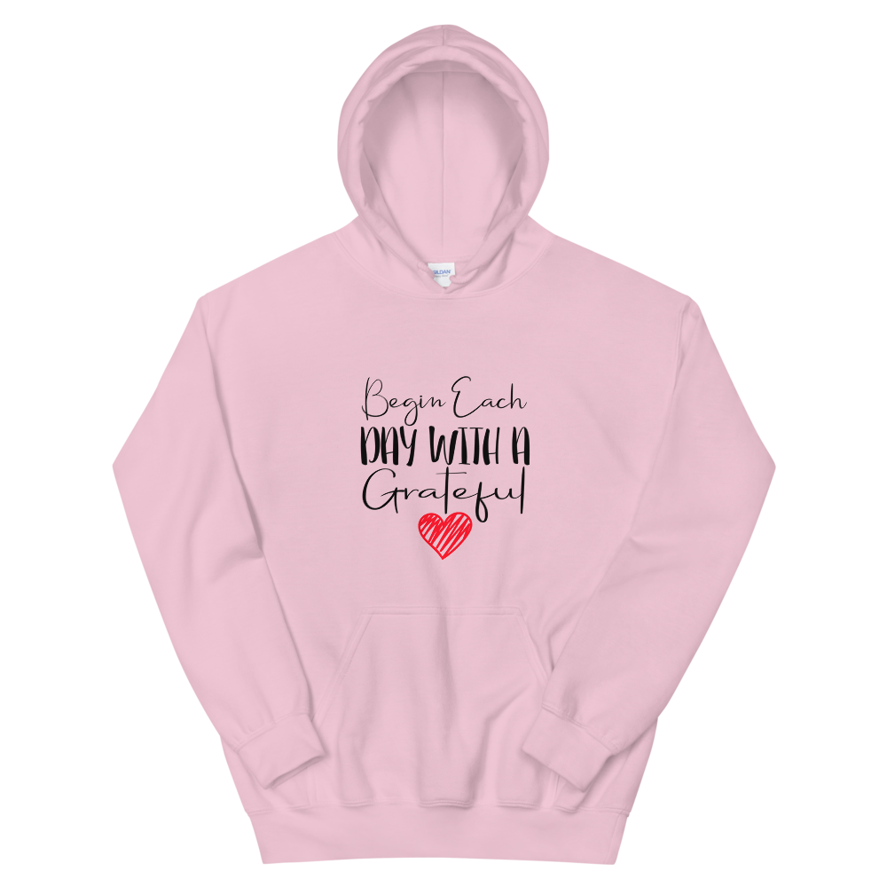 Unisex Hoodie (Begin Each Day with a Grateful Heart)