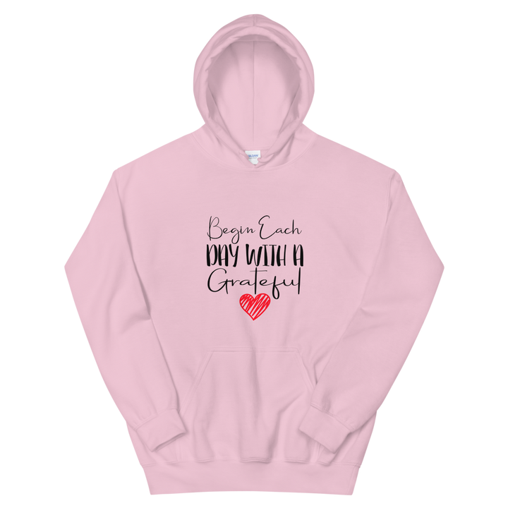 Unisex Hoodie (Begin Each Day with a Grateful Heart)