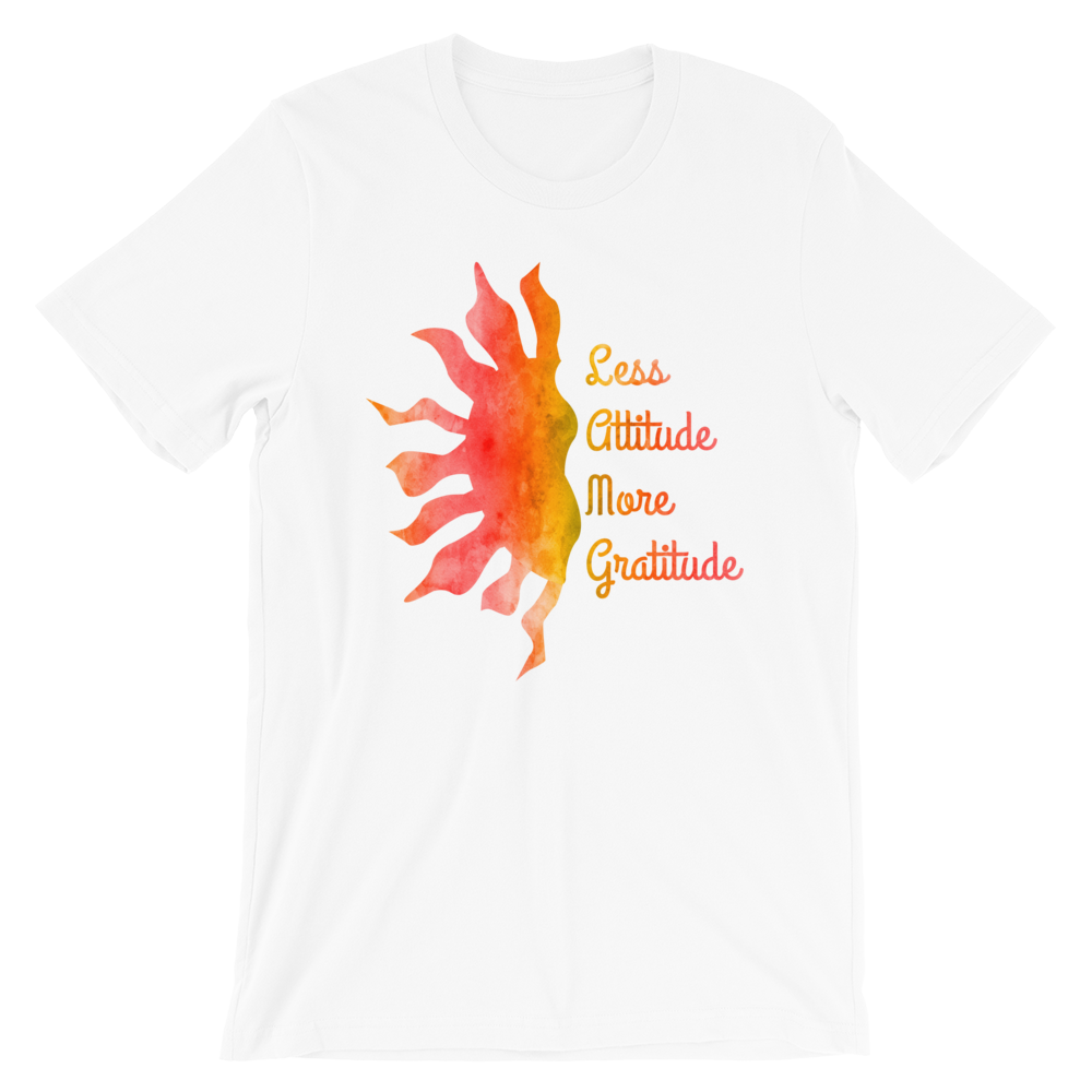 Short-Sleeve Unisex T-Shirt (Less Attitude, More Gratitude)