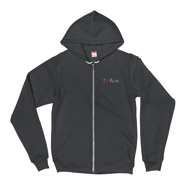 Zippered Hoodie Sweatshirt (I love this Day - embroidered design/front only)