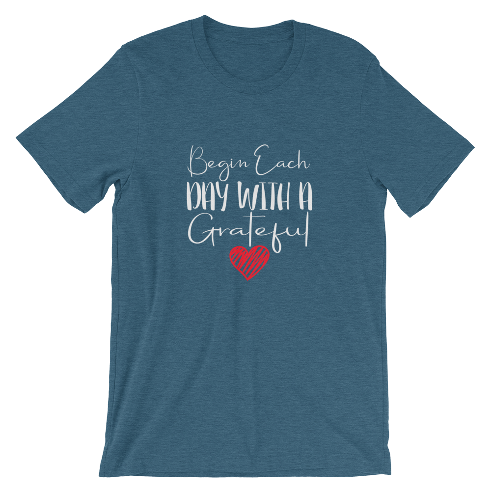 Short-Sleeve Unisex T-Shirt (Begin Each Day with a Grateful Heart)