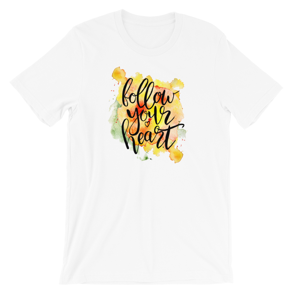 Short-Sleeve Unisex T-Shirt (Follow Your Heart)