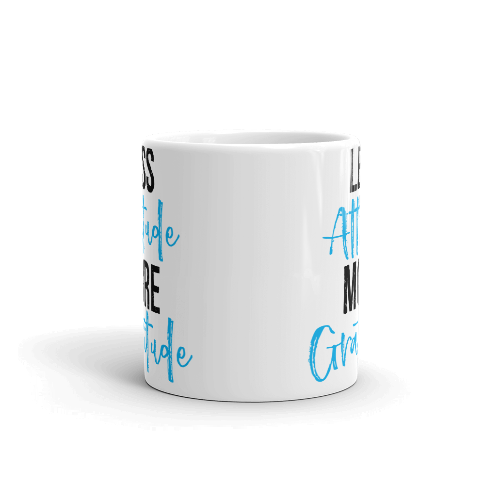 Mug (Less Attitude, More Gratitude)