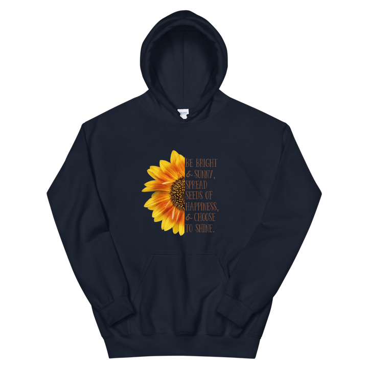 Hooded Sweatshirt (Be Bright and Sunny...)