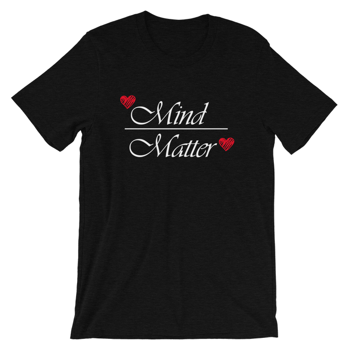 Short-Sleeve Unisex T-Shirt (Mind over Matter)