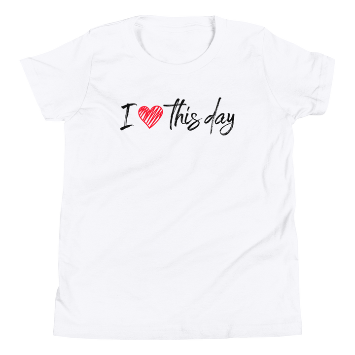 Youth Short Sleeve T-Shirt (I love this day)