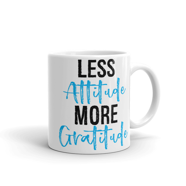 Mug (Less Attitude, More Gratitude)