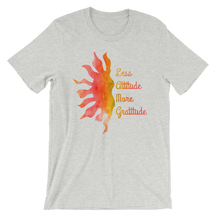 Short-Sleeve Unisex T-Shirt (Less Attitude, More Gratitude)