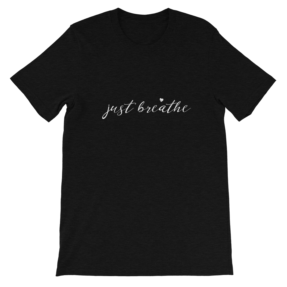 Short-Sleeve Unisex T-Shirt (just breathe)